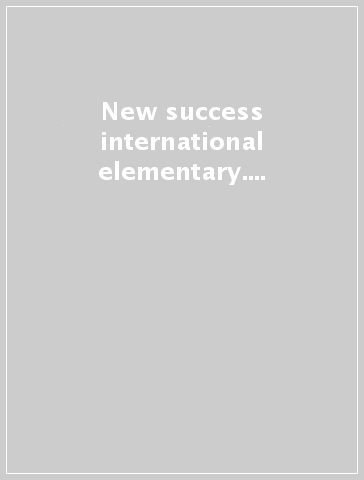 New success international elementary. Per le Scuole superiori. Con e-book. Con espansione online