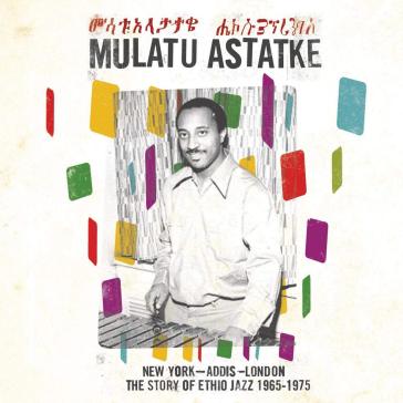 New york - addis - london - Mulatu Astatke