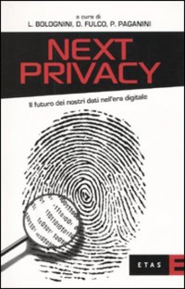 Next privacy. Il futuro dei nostri dati nell'era digitale