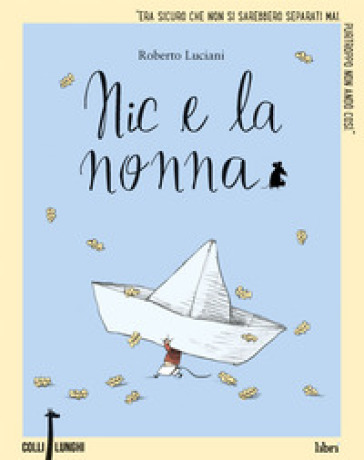 Nic e la nonna - Roberto Luciani