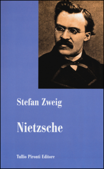 Nietzsche - Stefan Zweig