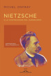 Nietzsche e la costruzione del superuomo. Controstoria della filosofia. 7.