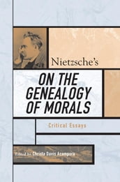Nietzsche s On the Genealogy of Morals