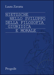 Nietzsche nello sviluppo della filosofia giuridica e morale