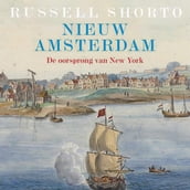 Nieuw Amsterdam, de oorsprong van New York