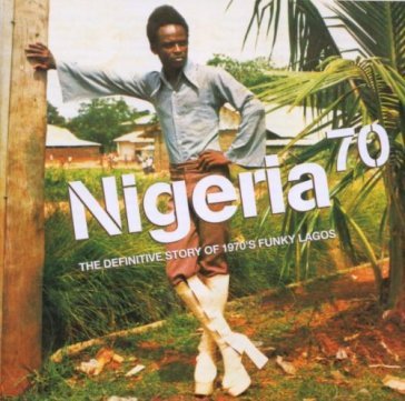 Nigeria 70 vol.1 - re-issue - AA.VV. Artisti Vari