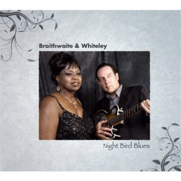 Night bird blues - BRAITHWAITE & WHITELEY