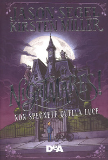 Nightmares! Non spegnete quella luce - Jason Segel - Kirsten Miller