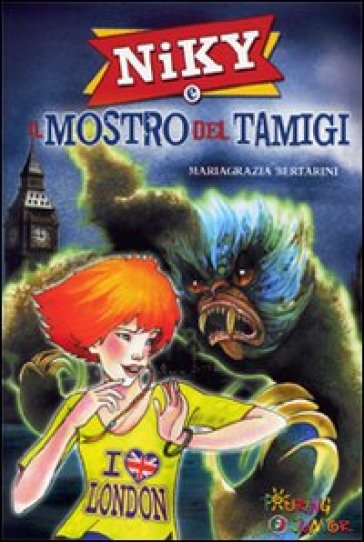 Niky e il mostro del Tamigi - Mariagrazia Bertarini