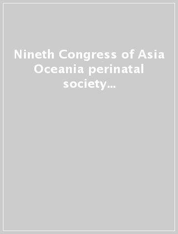 Nineth Congress of Asia & Oceania perinatal society '96 (Singapore, 10-14 novembre 1996)