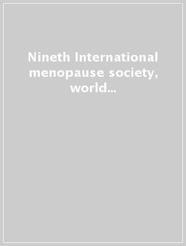 Nineth International menopause society, world congress on the menopause (Yokohama, 17-21 October 1999)