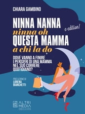 Ninna nanna ninna oh questa mamma a chi la do