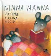 Ninnananna piccina piccina picciò. Ediz. a colori