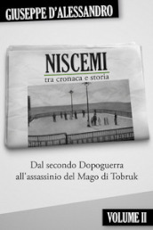 Niscemi tra cronaca e storia. 2: Dal secondo dopoguerra all assassinio del mago di Tobruk