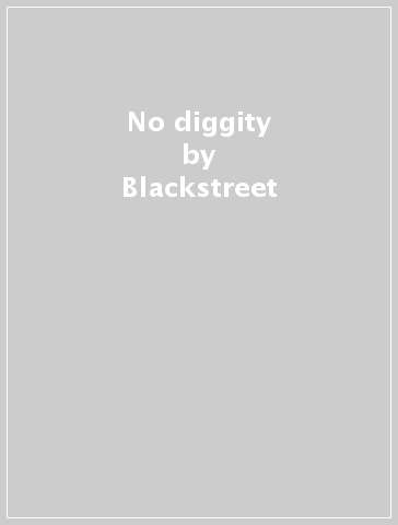 No diggity - Blackstreet