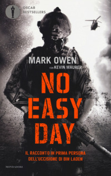 No easy day. Il racconto in prima persona dell'uccisione di Bin Laden - Mark Owen - Kevin Maurer