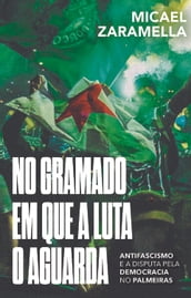 No gramado em que a luta o aguarda