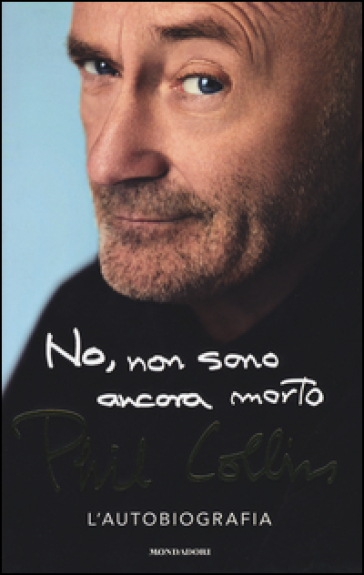 No, non sono ancora morto - Phil Collins