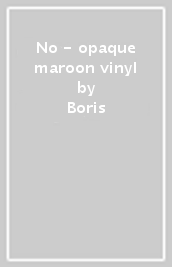 No - opaque maroon vinyl