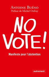 No vote ! Manifeste pour l abstention