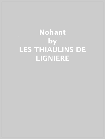 Nohant - LES THIAULINS DE LIGNIERE