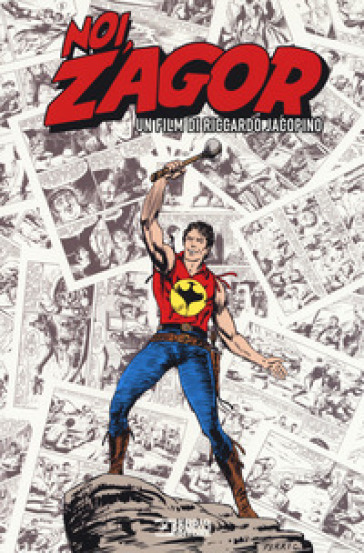 Noi, Zagor. DVD. Con Libro - Riccardo Jacopino