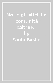 Noi e gli altri. Le comunità «altre» attraverso le figurine