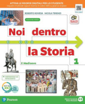 Noi dentro la storia. Ediz. verde. Per la Scuola media. Con e-book. Con espansione online. Vol. 1