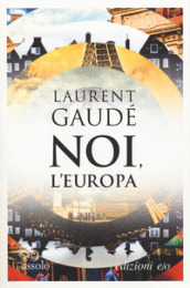 Noi, l Europa