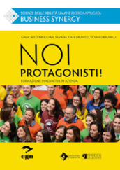 Noi protagonisti! Formazione innovativa in azienda