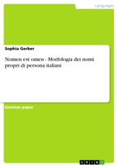 Nomen est omen - Morfologia dei nomi propri di persona italiani