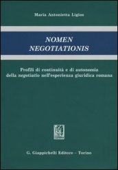 Nomen negotiationis. Profili di continuità e di autonomia della negotiatio nell esperienza giuridica romana