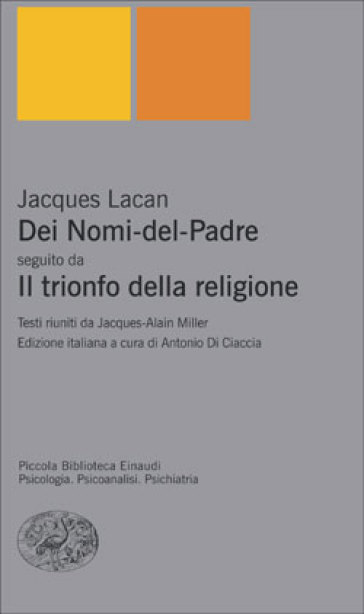 Dei Nomi del Padre-Il trionfo della religione - Jacques Lacan