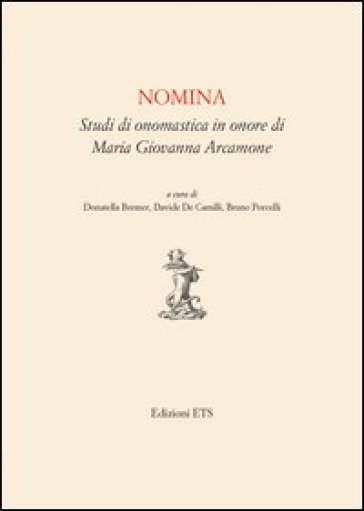 Nomina. Studi in onomastica in onore di Maria Giovanna Arcamone