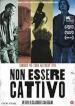 Non Essere Cattivo