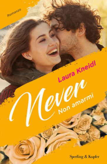 Non amarmi. Never. 1. - Laura Kneidl