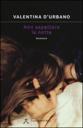 Non aspettare la notte