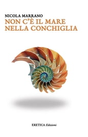 Non c è il mare nella conchiglia