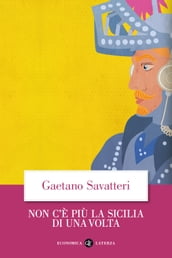 Non c è più la Sicilia di una volta