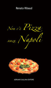 Non c è pizza senza Napoli
