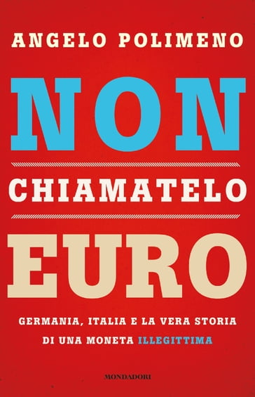 Non chiamatelo euro - Angelo Polimeno