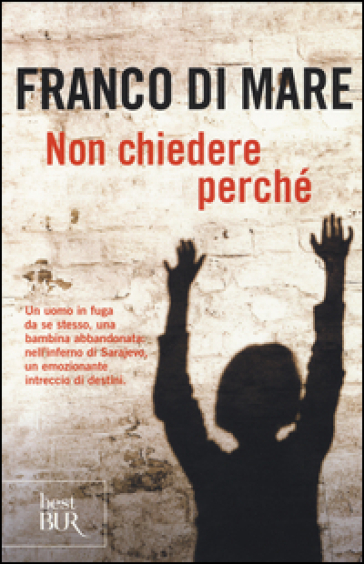 Non chiedere perché - Franco Di Mare