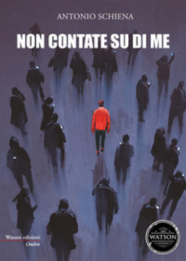 Non contate su di me - Antonio Schiena