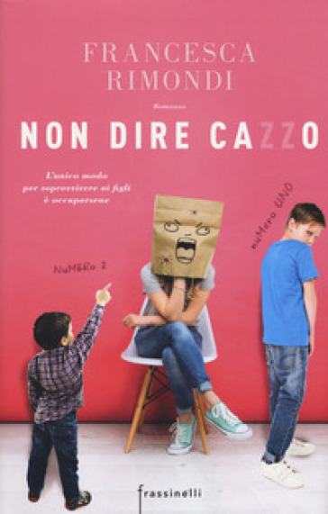 Non dire cazzo - Francesca Rimondi