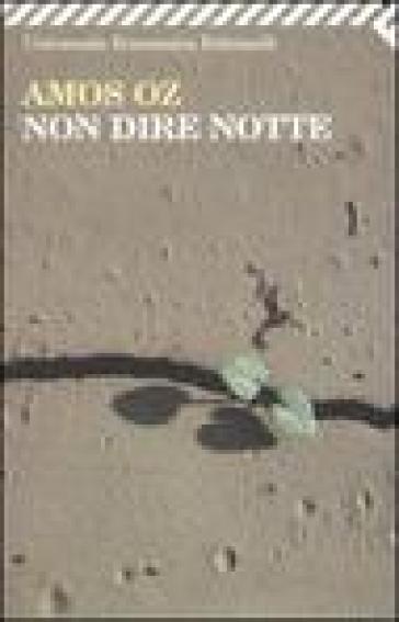 Non dire notte - Amos Oz