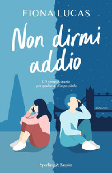 Non dirmi addio - Fiona Lucas