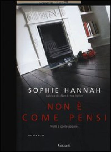 Non è come pensi - Sophie Hannah