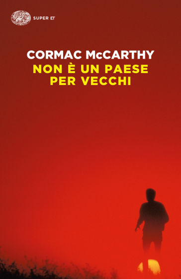 Non è un paese per vecchi - Cormac McCarthy