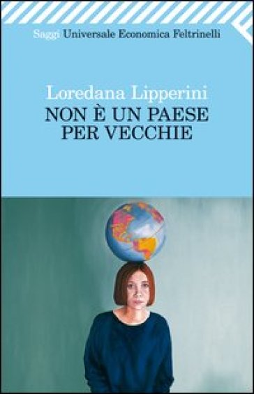 Non è un paese per vecchie - Loredana Lipperini