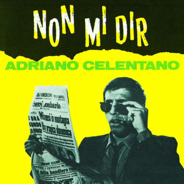 Non mi dir - Adriano Celentano